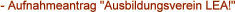 Aufnahmeantrag "Ausbildungsverein LEA!"