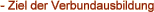 Ziel der Verbundausbildung